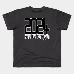 2024 Here We Go Again Kids T-Shirt